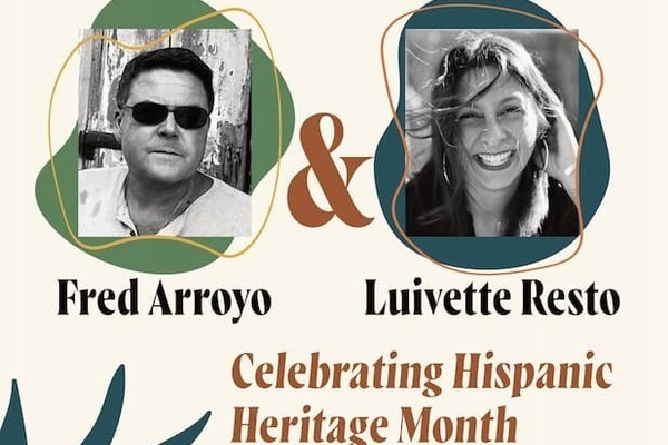 A Reading and Conversation Featuring the Prose & Poetry of Fred Arroyo & Luivette Resto Poster